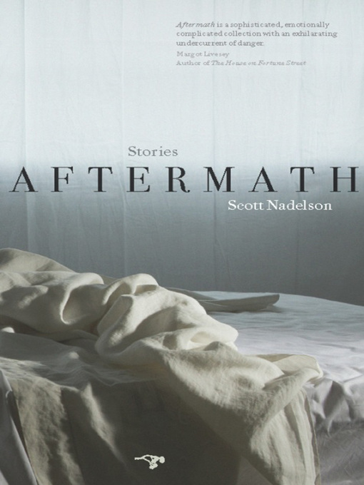 Title details for Aftermath by Scott Nadelson - Available